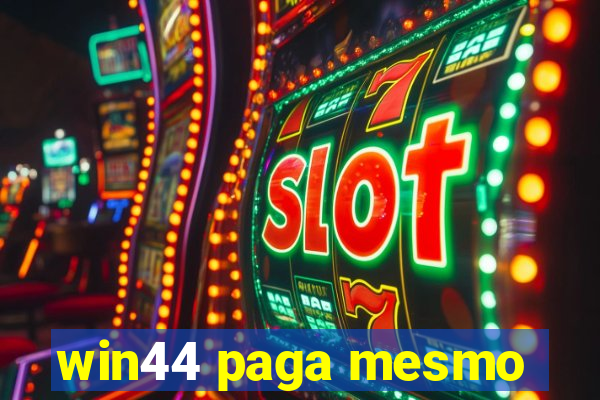 win44 paga mesmo