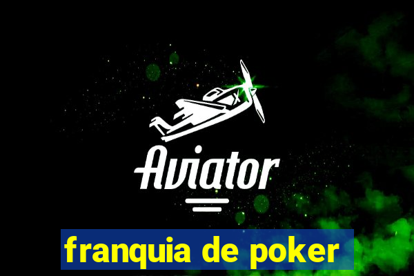 franquia de poker