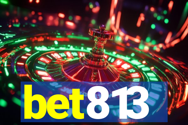 bet813