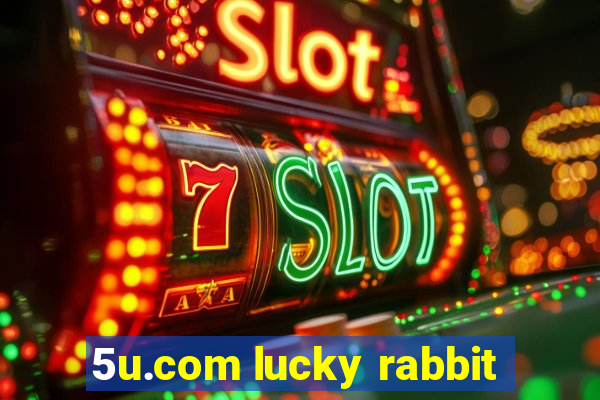 5u.com lucky rabbit