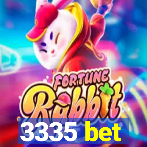 3335 bet