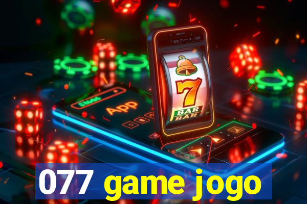 077 game jogo