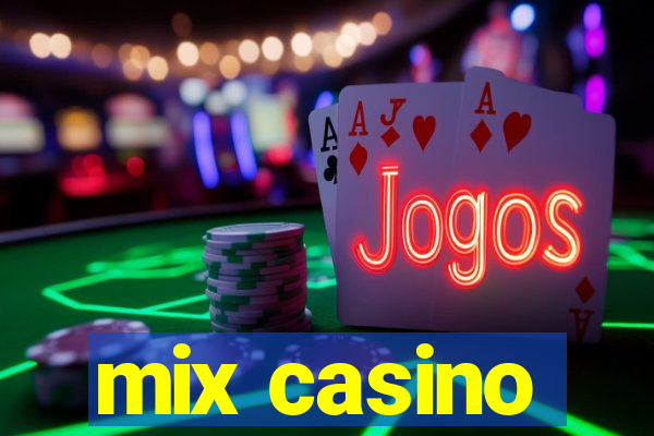 mix casino