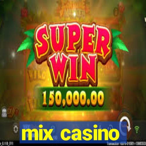 mix casino