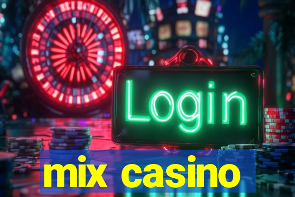 mix casino