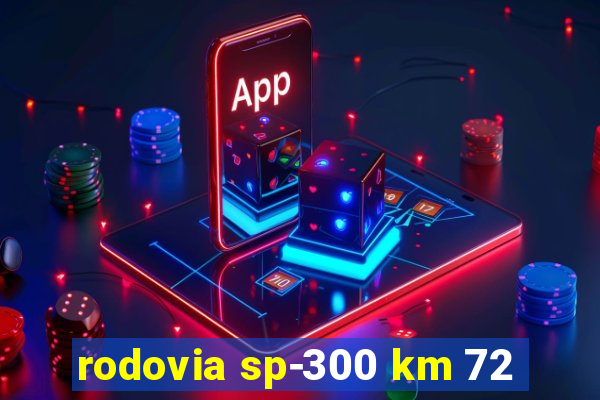 rodovia sp-300 km 72