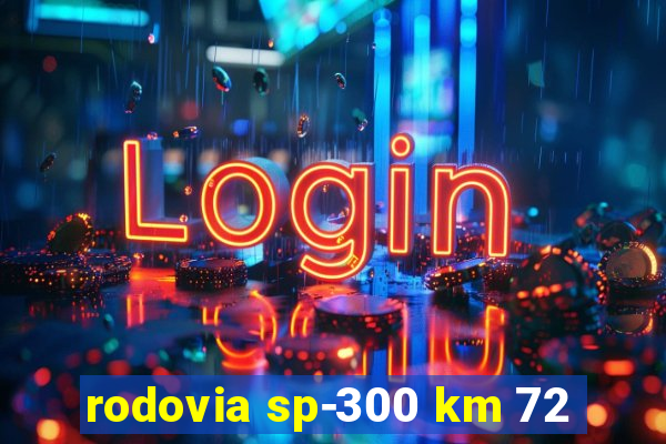 rodovia sp-300 km 72