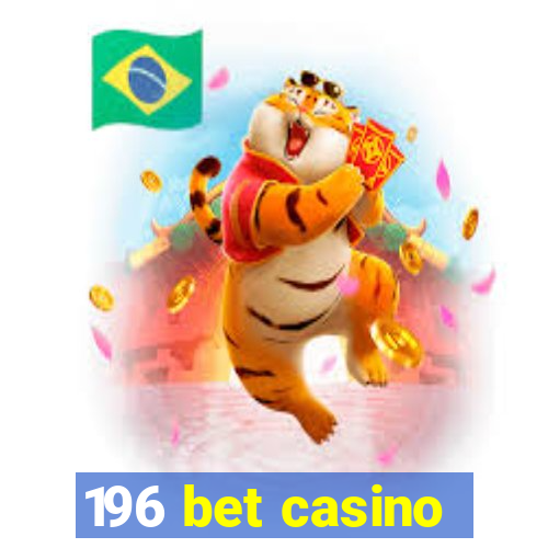 196 bet casino