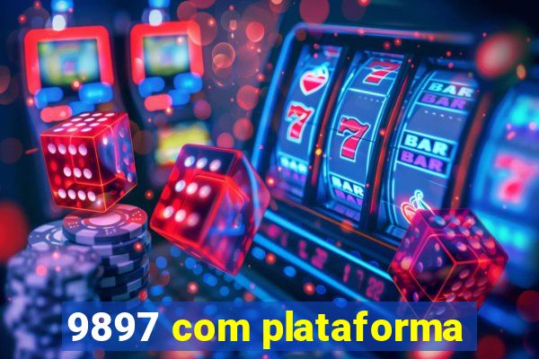 9897 com plataforma