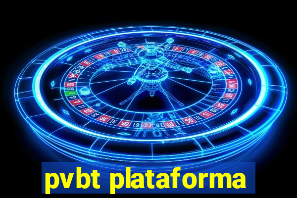 pvbt plataforma