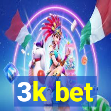 3k bet