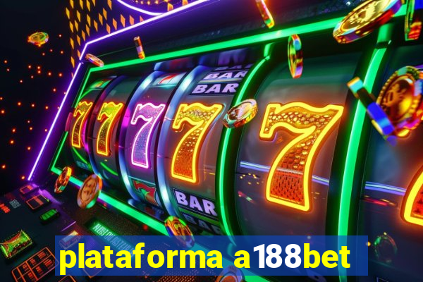 plataforma a188bet