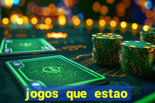 jogos que estao pagando hoje