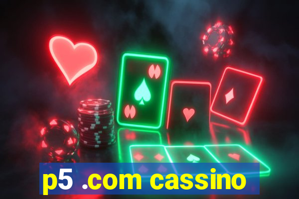 p5 .com cassino