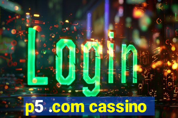 p5 .com cassino