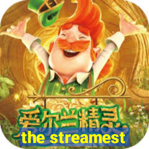 the streamest