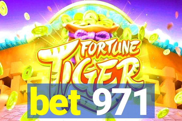 bet 971