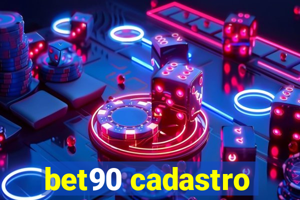 bet90 cadastro