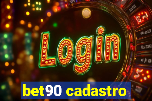 bet90 cadastro