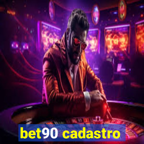 bet90 cadastro