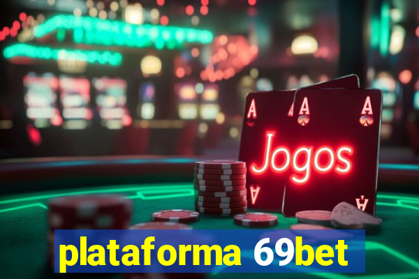 plataforma 69bet