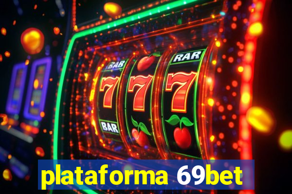 plataforma 69bet