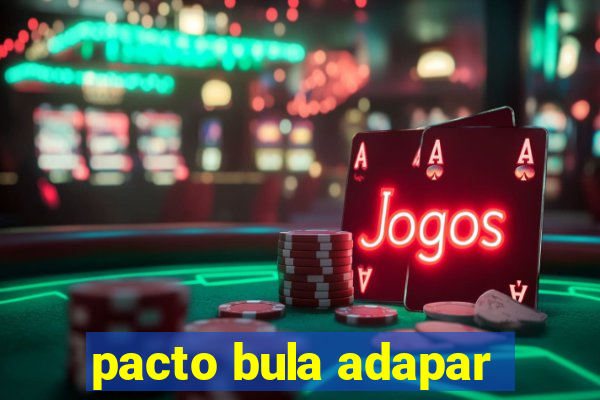 pacto bula adapar