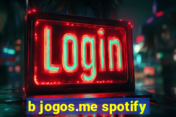 b jogos.me spotify