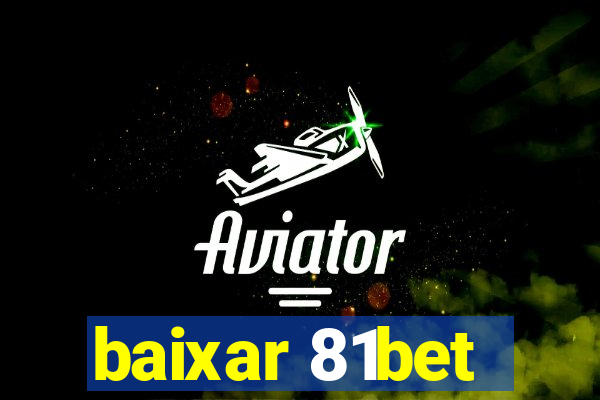 baixar 81bet