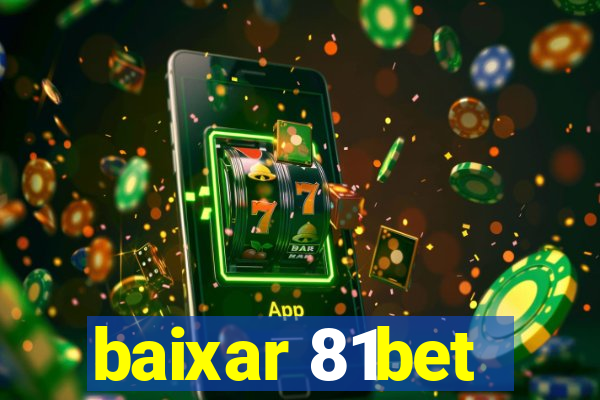 baixar 81bet