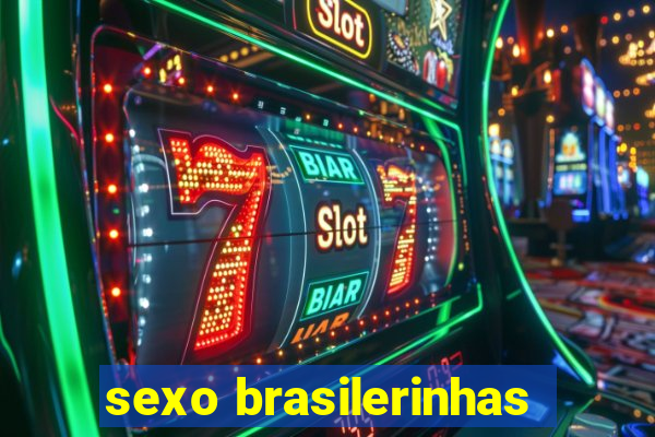 sexo brasilerinhas