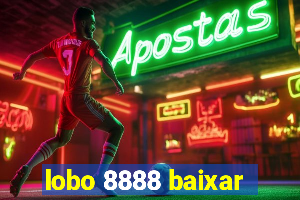 lobo 8888 baixar