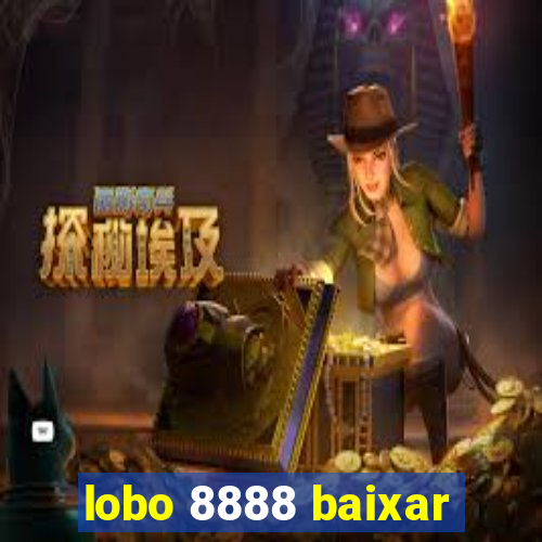 lobo 8888 baixar