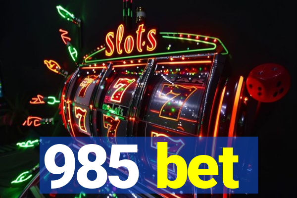 985 bet