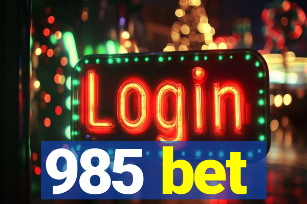 985 bet