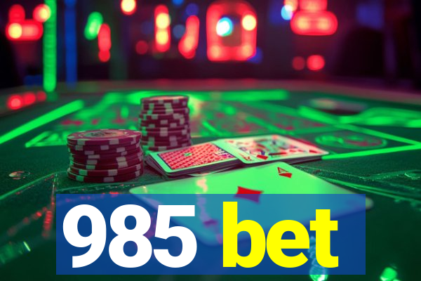 985 bet