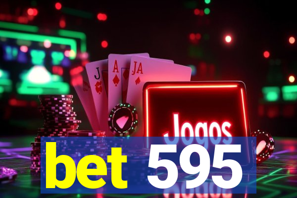 bet 595