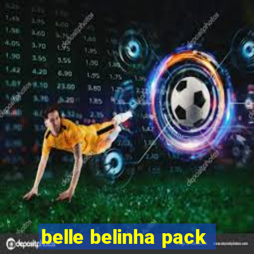 belle belinha pack