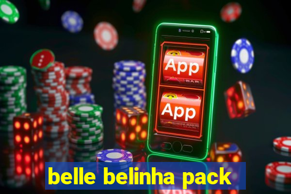 belle belinha pack