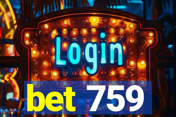 bet 759