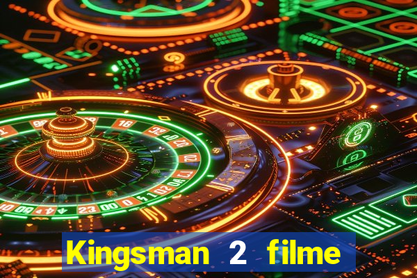 Kingsman 2 filme completo dublado superflix