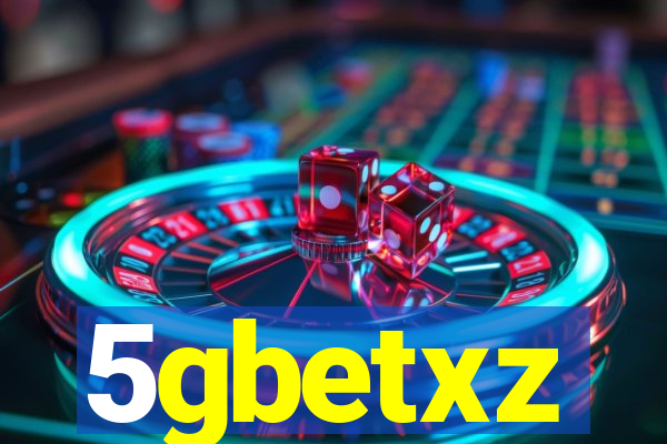 5gbetxz