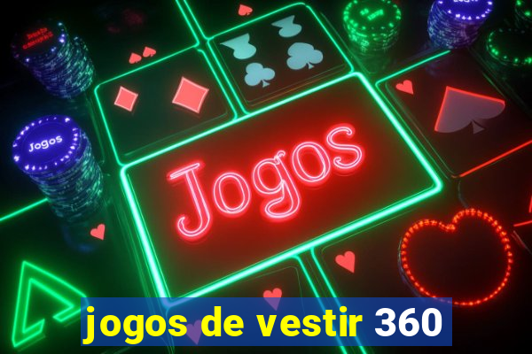 jogos de vestir 360