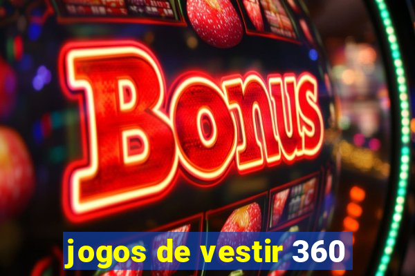 jogos de vestir 360