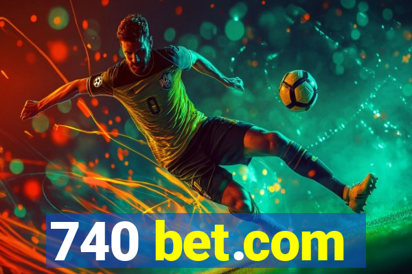 740 bet.com