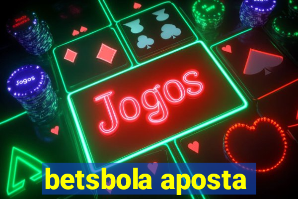 betsbola aposta