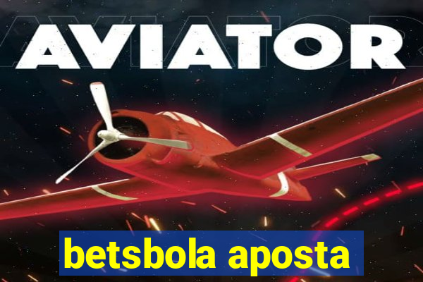 betsbola aposta