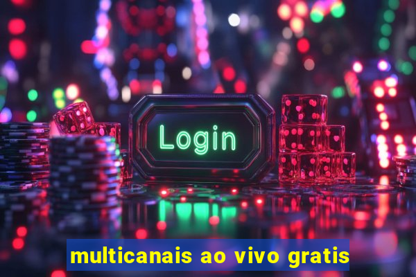 multicanais ao vivo gratis