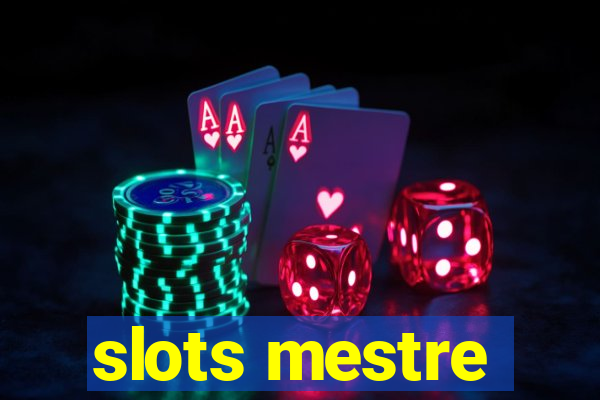 slots mestre