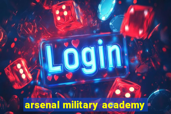 arsenal military academy